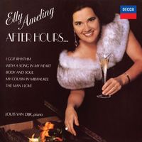 Elly Ameling, Louis van Dijk - After Hours... (Elly Ameling – The Philips Recitals, Vol. 26)
