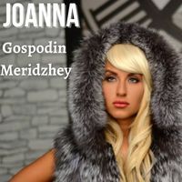 Joanna - Gospodin Meridzhey