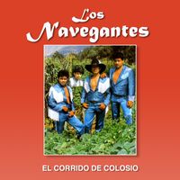 Los Navegantes - El Corrido De Colosio (Remasterizado 2023)
