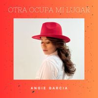 Angie García - OTRA OCUPA MI LUGAR
