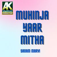 Sanam Marvi - Muhinja Yaar Mitha