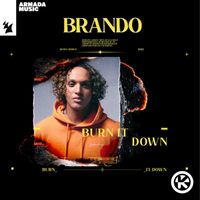 Brando - Burn It Down