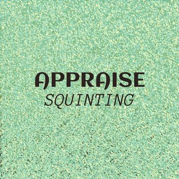 Various Artists - Appraise Squinting