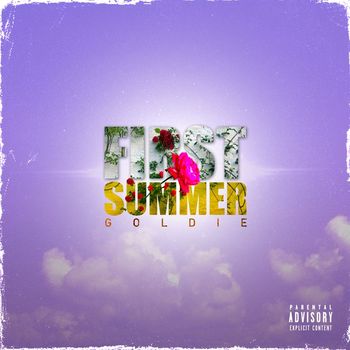 Goldie - First Summer (Explicit)