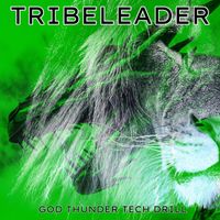 Tribeleader - GOD THUNDER TECH DRILL