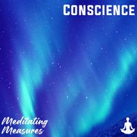 Meditating Measures - Conscience