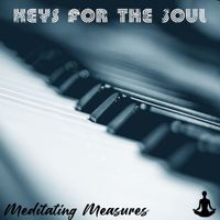 Meditating Measures - Keys For The Soul