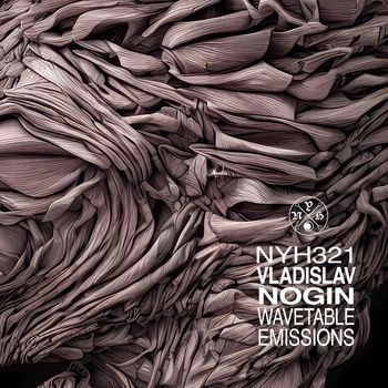 Vladislav Nogin - Wavetable Emissions