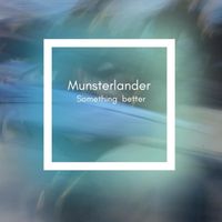 Munsterlander - Something Better
