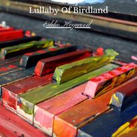 Eddie Heywood - Lullaby Of Birdland