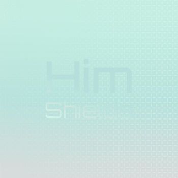 Various Artists - Him Shields
