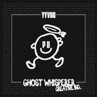 Yyvng - Ghost Whisperer