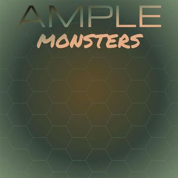 Various Artists - Ample Monsters