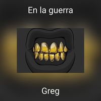 Greg - En la guerra (Explicit)