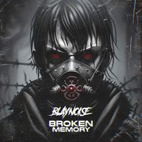 Blaynoise - Broken Memory