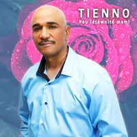 Tienno - Pou létèwnité Mami