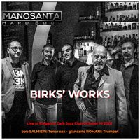 Manosanta Hard Soul, Bob Salmieri & Giancarlo Romani - Birks' Works (Live)