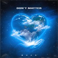 Shar - Don't Matter (feat. DSB)