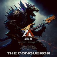 A.D.A.M. MUSIC PROJECT - THE CONQUEROR