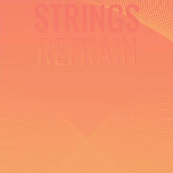 Various Artists - Strings Refrain