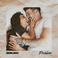 Jordan James - Problem