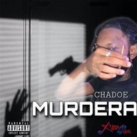 Chadoe - Murdera (Explicit)