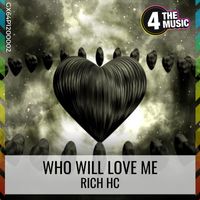 RichHC - Who Will Love Me