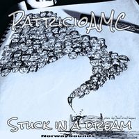Patricio AMC - Stuck in a Dream