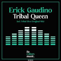 Erick Gaudino - Tribal Queen
