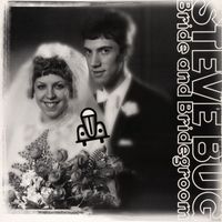 Steve Bug - Bride & Bridegroom