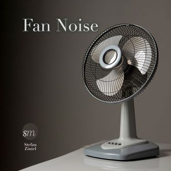 Stefan Zintel - Fan Noise (Soothing Frequencies for Meditation, Relaxation or Sleep)