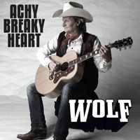 Wolf - Achy Breaky Heart
