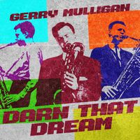 Gerry Mulligan - Darn That Dream