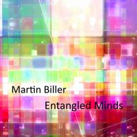 Martin Biller - Entangled Minds