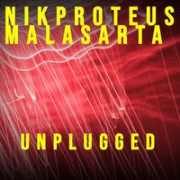Nikproteus, Malasarta - Unplugged (Explicit)
