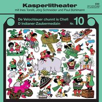 Kasperli - Kasperlitheater, Nr. 10 (De Velochlauer chunnt is Chefi / D Indianer-Zaubermedizin)