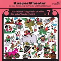 Kasperli - Kasperlitheater, Nr. 7 (De Schorsch Gaggo reist uf Afrika / Die siebe Wunderchrüütli)
