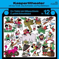 Kasperli - Kasperlitheater, Nr. 12 (Em Tüüfel sini Giftpaschteete / E gstörti Schuelstund)