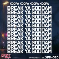 Koopa - Break Ya Goddam