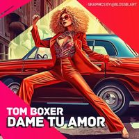 Tom Boxer - Dame tu amor