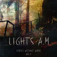 Lights A.M - Stories Without Words Vol. 2