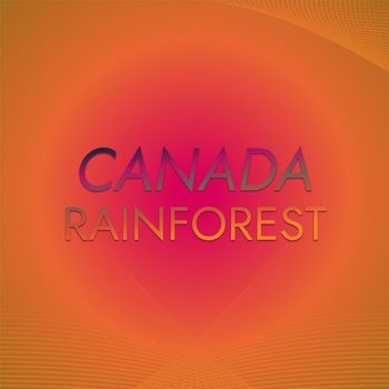 Various Artists - Canada Rainforest