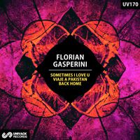 Florian Gasperini - Sometimes I Love U