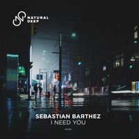 Sebastian Barthez - I Need You