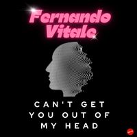 Fernando Vitale - Can't Get You Out My Head