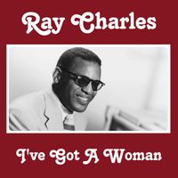 Ray Charles - I've Got A Woman