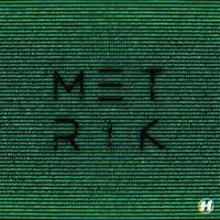 Metrik - Hackers