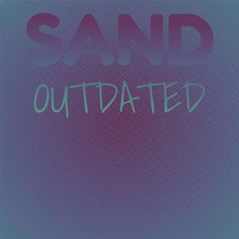 Various Artists - Sand Outdated