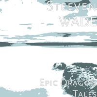 Steeven WADE - Epic Dragon Tales