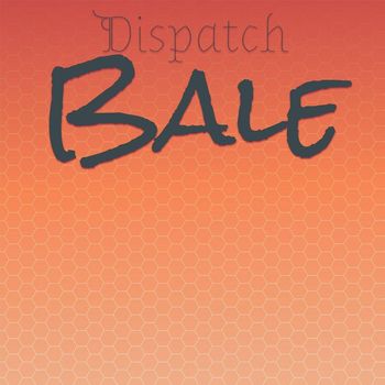 Various Artists - Dispatch Bale